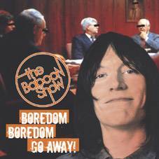 The Baboon Show : Boredom, Boredom, Go Away